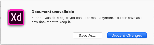 Document Unavailable: Either it was deleted, or you can't access it anymore. You can save as a new document to keep it. [Save As...] [Discard Changes]