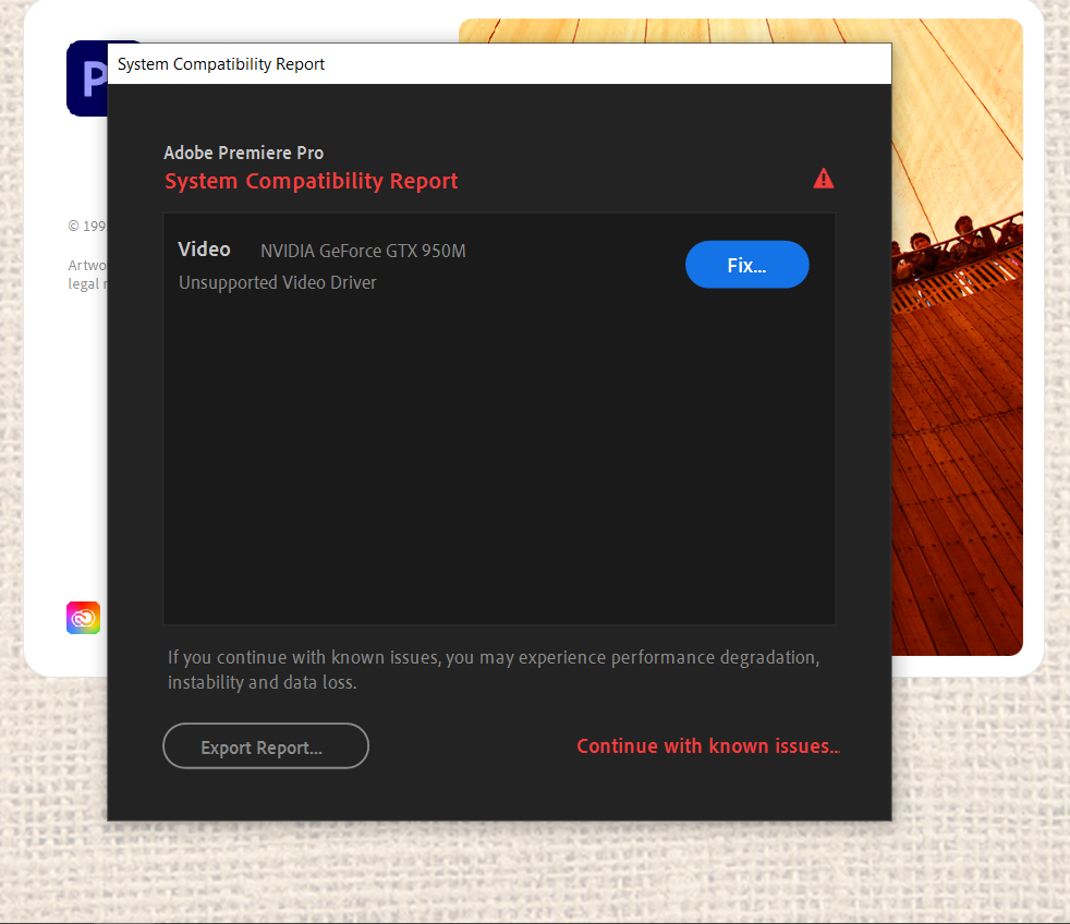 Unsupported Video Driver - NVIDIA GeForce GTX 950M - Adobe.