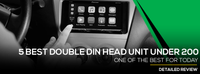 Best-double-din-head-unit-for-200