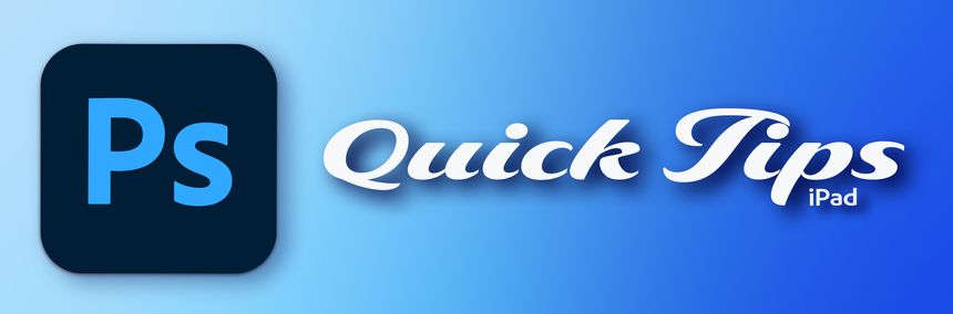 PS Quick Tips iPad HEADER.jpg