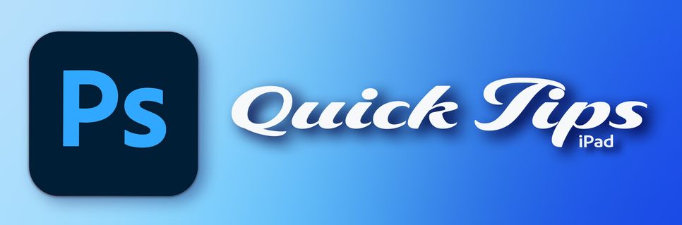 Ps Quick Tips iPad HEADER.jpg