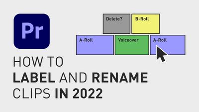How to rename and label clips in 2022