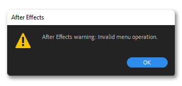 After effects warning invalid menu operation что означает