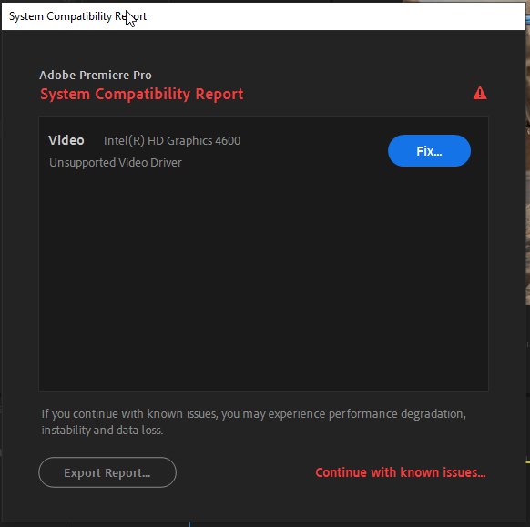 Solved Getting Unsupported Video Driver In Premier Pro 2 Adobe Support Community